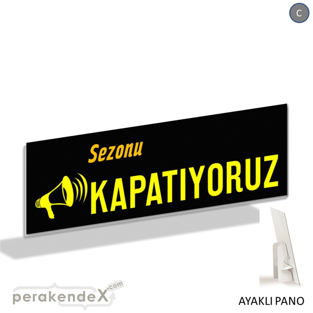 sezonu kapatıyoruz AYAKLI REKLAM BANNER -dikdörtgen,tek yön baskı