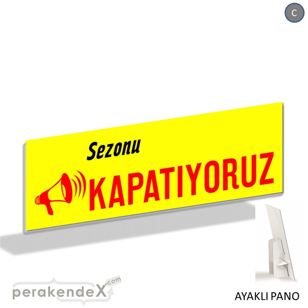 sezonu kapatıyoruz AYAKLI REKLAM BANNER -dikdörtgen,tek yön baskı