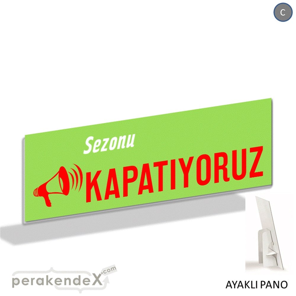 sezonu kapatıyoruz AYAKLI REKLAM BANNER -dikdörtgen,tek yön baskı