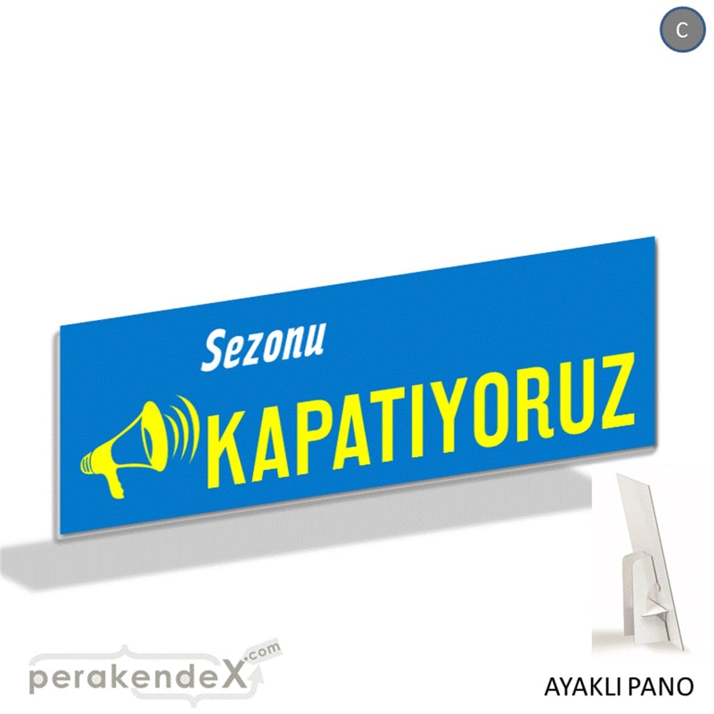 sezonu kapatıyoruz AYAKLI REKLAM BANNER -dikdörtgen,tek yön baskı