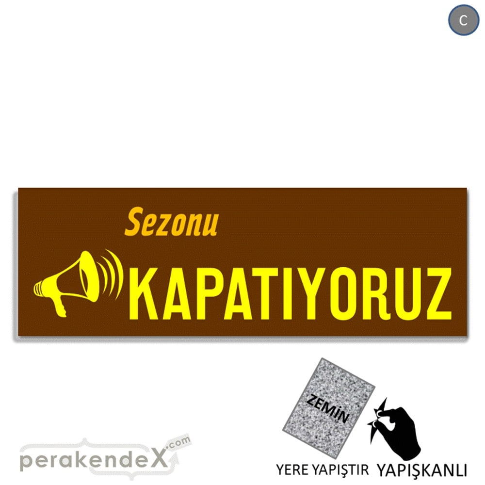 sezonu kapatıyoruz YER ZEMİNE YAPIŞAN BANNER -dikdörtgen,tek yön baskı