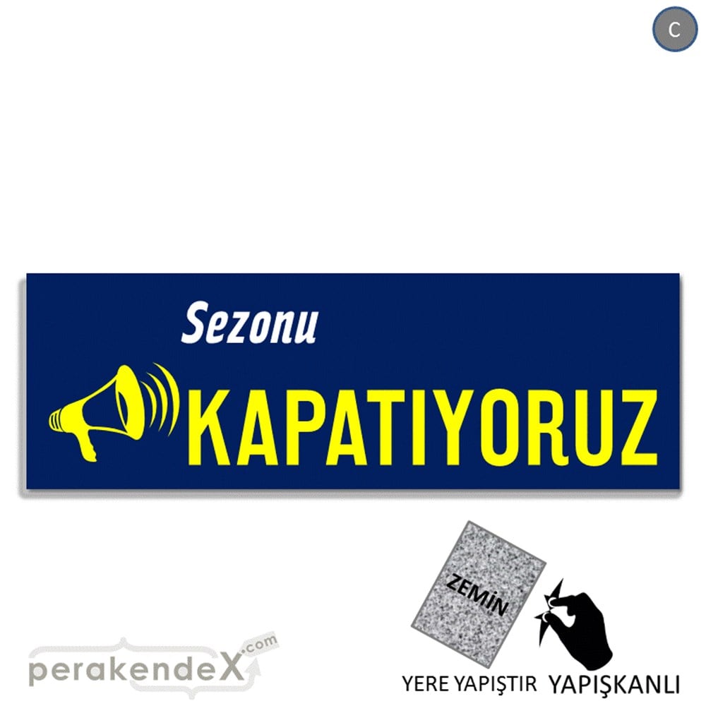 sezonu kapatıyoruz YER ZEMİNE YAPIŞAN BANNER -dikdörtgen,tek yön baskı