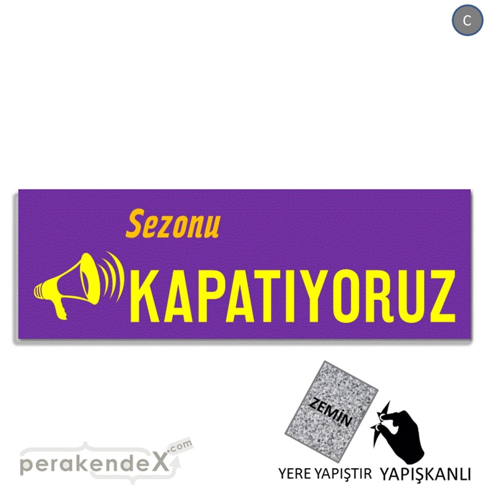 sezonu kapatıyoruz YER ZEMİNE YAPIŞAN BANNER -dikdörtgen,tek yön baskı