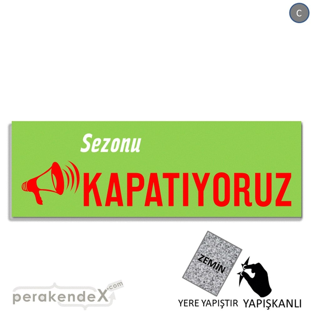 sezonu kapatıyoruz YER ZEMİNE YAPIŞAN BANNER -dikdörtgen,tek yön baskı