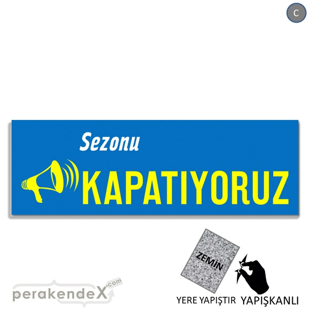 sezonu kapatıyoruz YER ZEMİNE YAPIŞAN BANNER -dikdörtgen,tek yön baskı