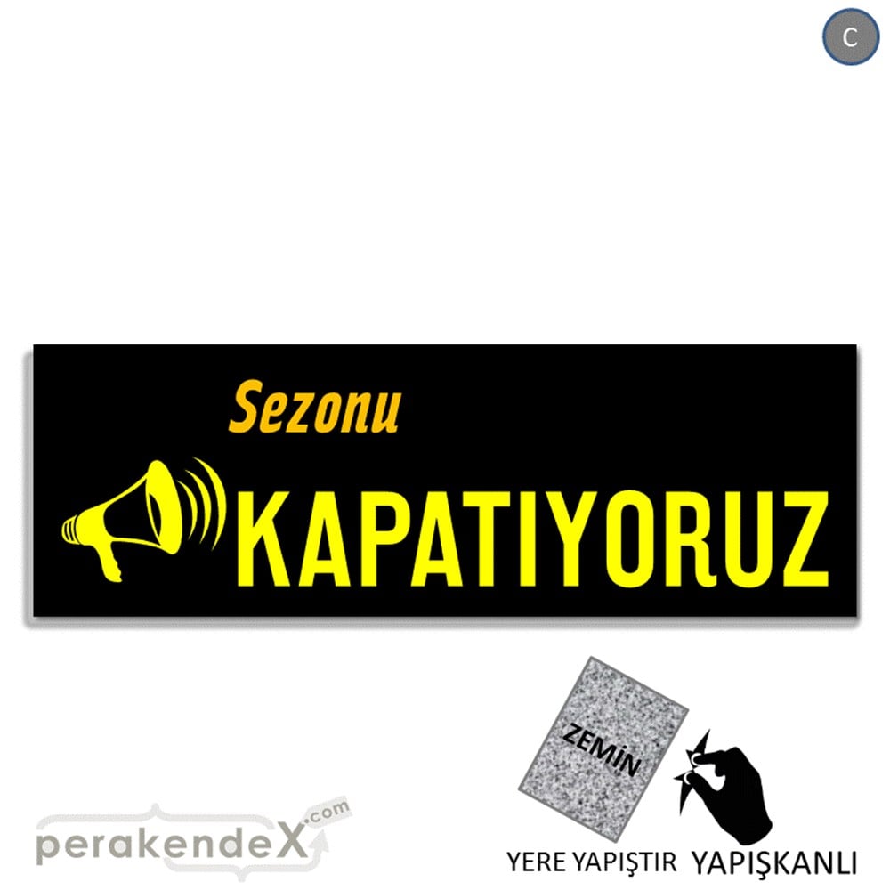 sezonu kapatıyoruz YER ZEMİNE YAPIŞAN BANNER -dikdörtgen,tek yön baskı