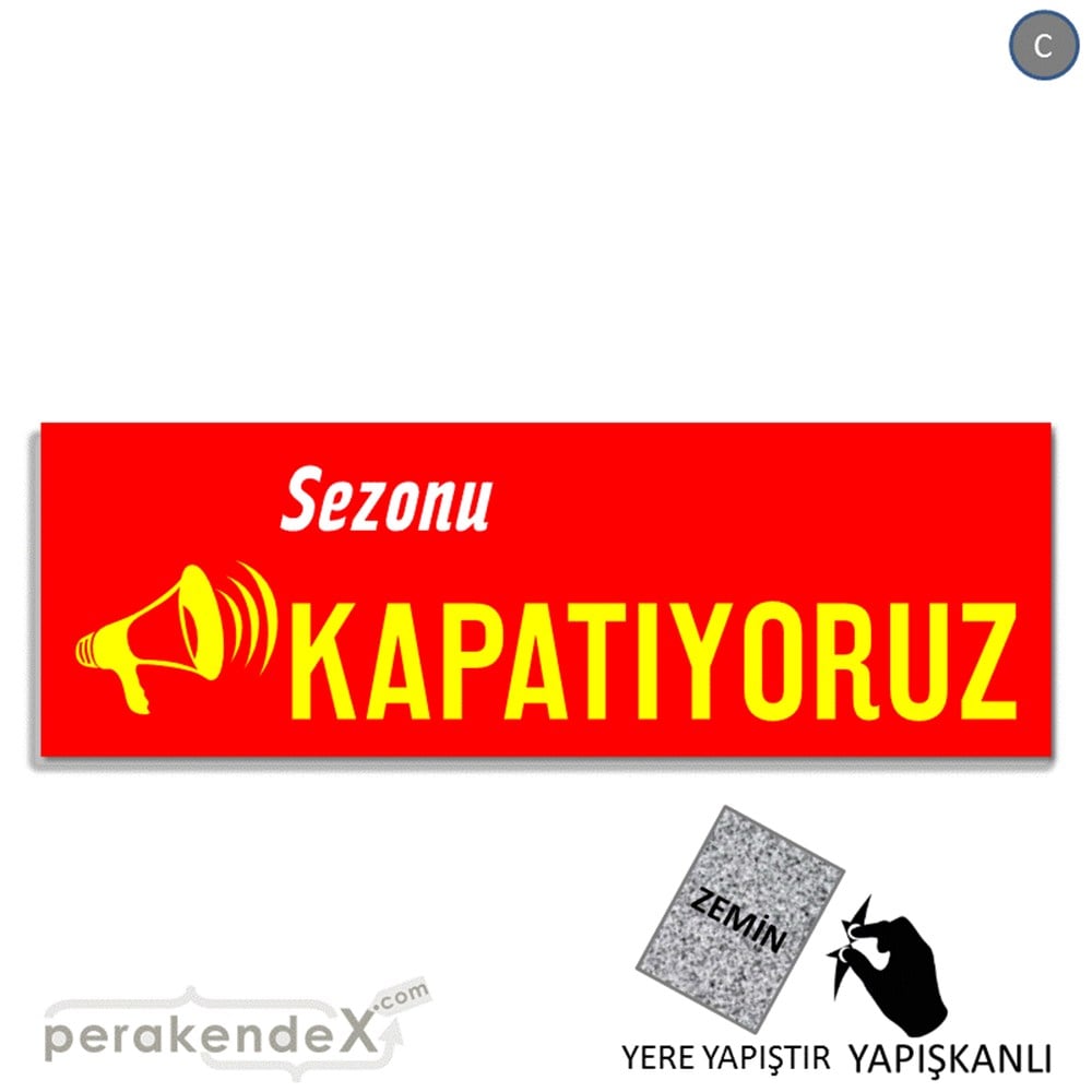 sezonu kapatıyoruz YER ZEMİNE YAPIŞAN BANNER -dikdörtgen,tek yön baskı