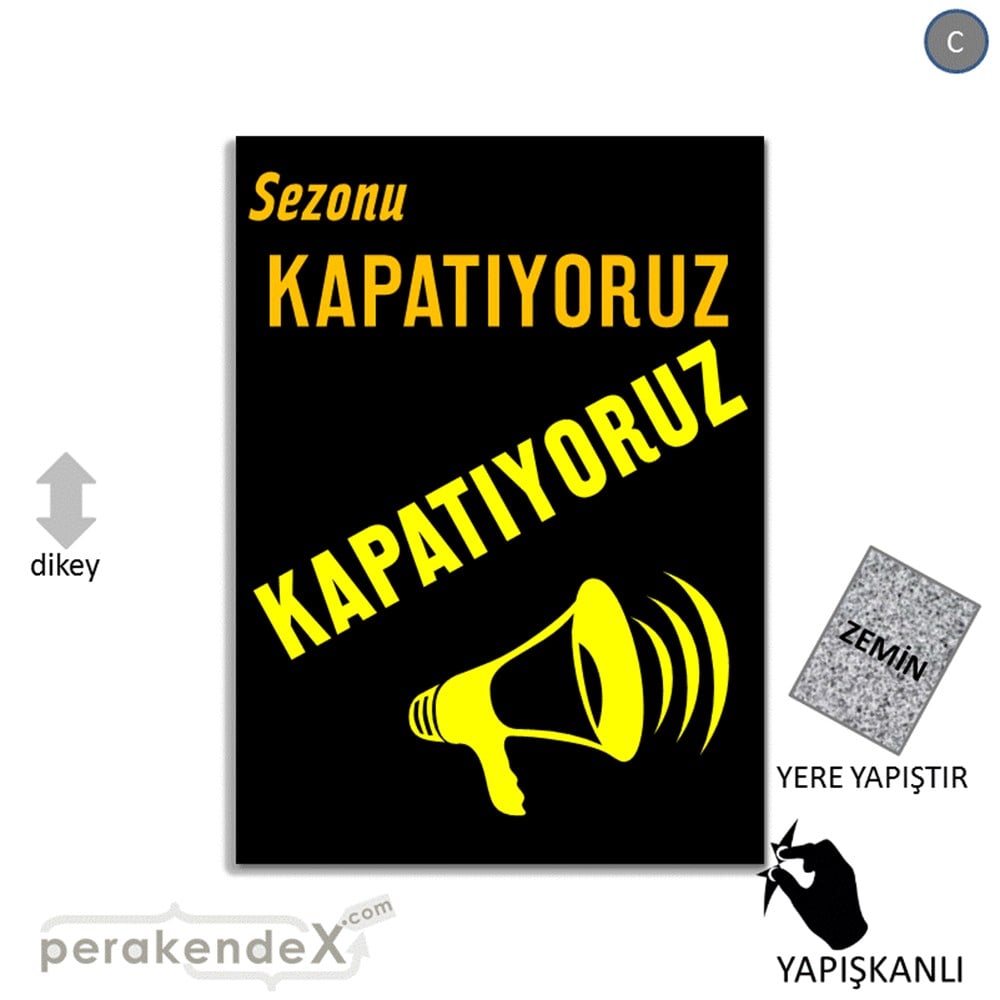 sezonu kapatıyoruz YER ZEMİNE YAPIŞIR -dikdörtgen,tek yön baskı