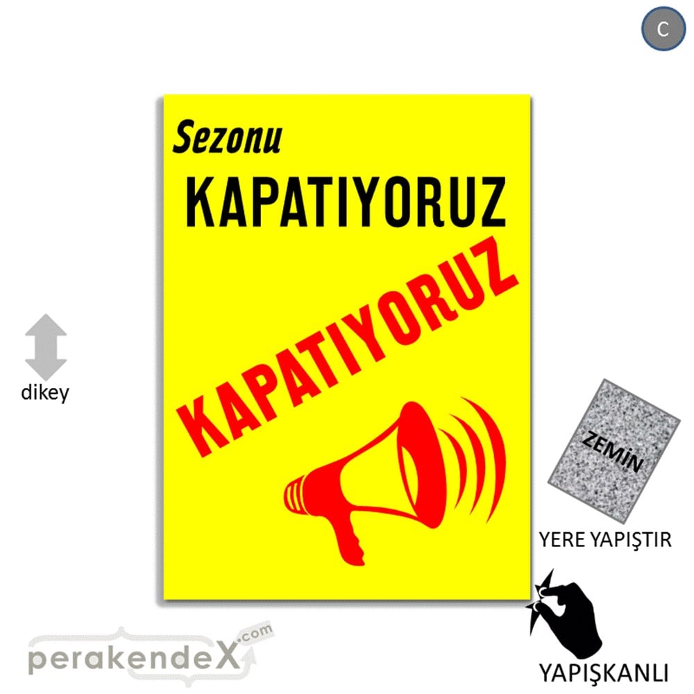 sezonu kapatıyoruz YER ZEMİNE YAPIŞIR -dikdörtgen,tek yön baskı