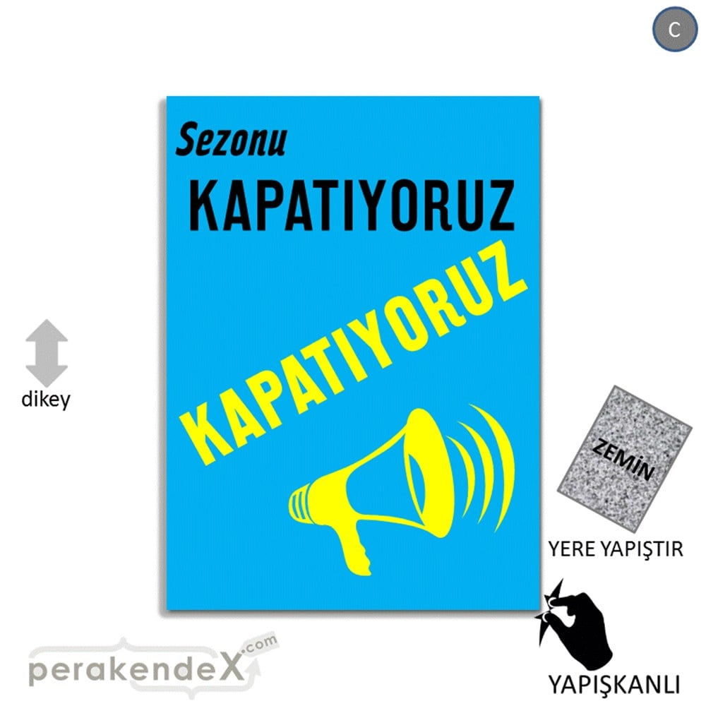 sezonu kapatıyoruz YER ZEMİNE YAPIŞIR -dikdörtgen,tek yön baskı