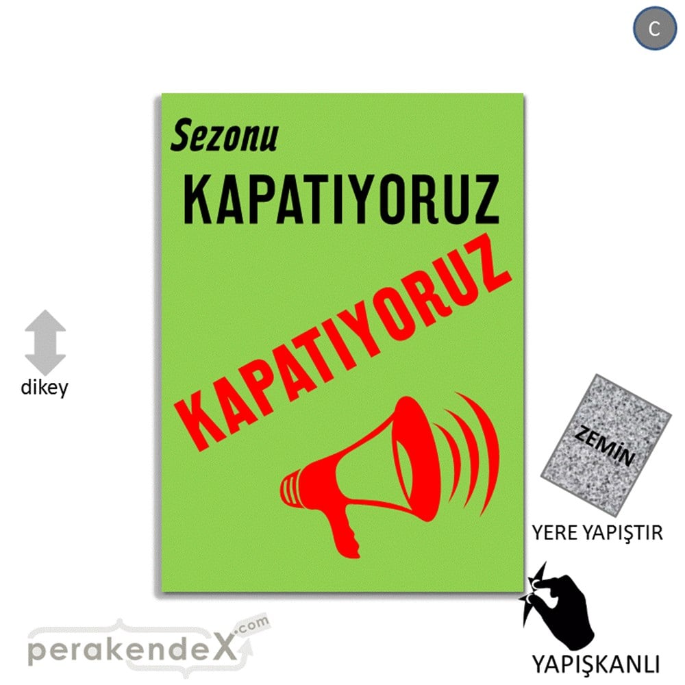 sezonu kapatıyoruz YER ZEMİNE YAPIŞIR -dikdörtgen,tek yön baskı