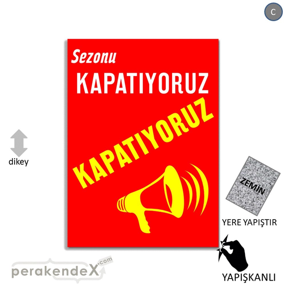 sezonu kapatıyoruz YER ZEMİNE YAPIŞIR -dikdörtgen,tek yön baskı
