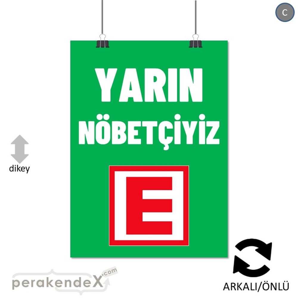 Yarın Nöbetçiyiz Yazısı SERT PLASTİK POSTER,  AFİŞ -dikdörtgen,çift yön baskısert plastik poster,  afiş