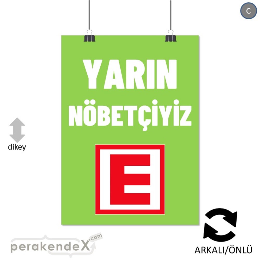Yarın Nöbetçiyiz Yazısı SERT PLASTİK POSTER,  AFİŞ -dikdörtgen,çift yön baskısert plastik poster,  afiş