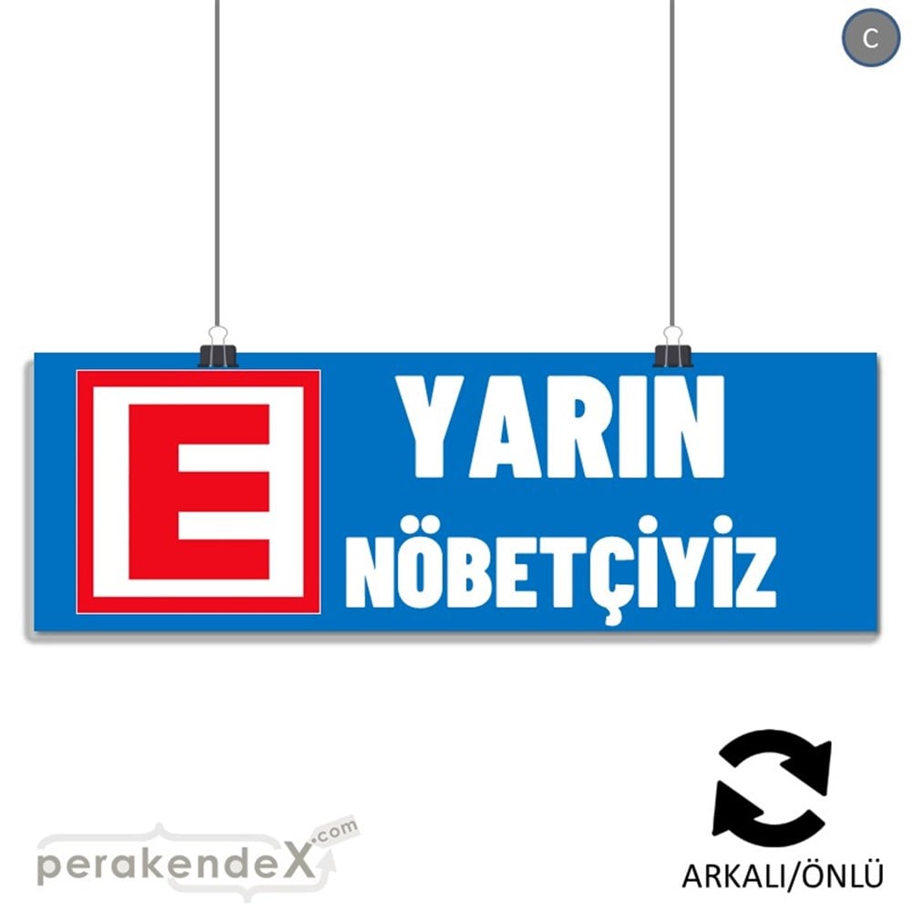 Yarın Nöbetçiyiz Yazısı SERT PLASTİK POSTER,  AFİŞ (BANNER) -dikdörtgen,çift yön baskısert plastik poster,  afiş