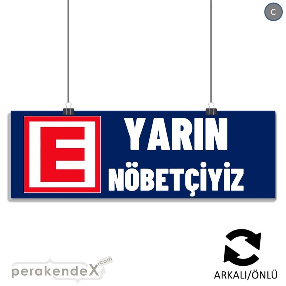 Yarın Nöbetçiyiz Yazısı SERT PLASTİK POSTER,  AFİŞ (BANNER) -dikdörtgen,çift yön baskısert plastik poster,  afiş
