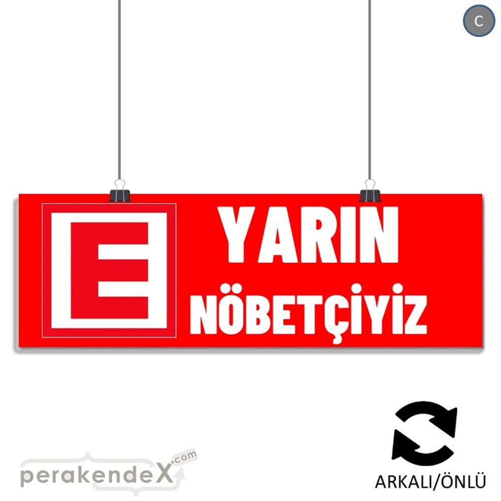 Yarın Nöbetçiyiz Yazısı SERT PLASTİK POSTER,  AFİŞ (BANNER) -dikdörtgen,çift yön baskısert plastik poster,  afiş