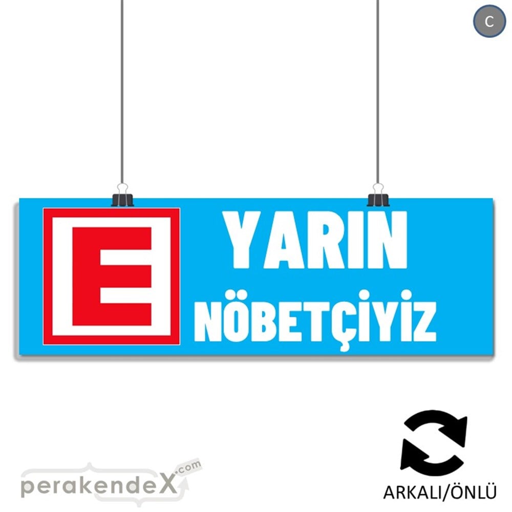 Yarın Nöbetçiyiz Yazısı SERT PLASTİK POSTER,  AFİŞ (BANNER) -dikdörtgen,çift yön baskısert plastik poster,  afiş