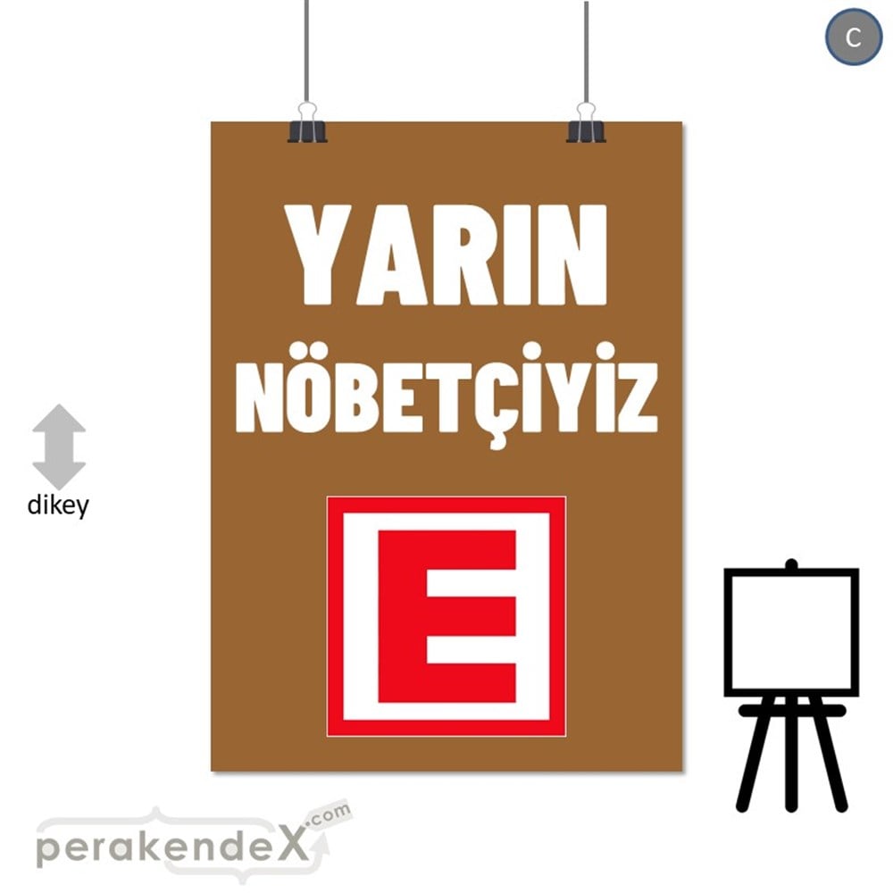 Yarın Nöbetçiyiz Yazısı SERT PLASTİK POSTER,  AFİŞ -dikdörtgen,tek yön baskısert plastik poster,  afiş