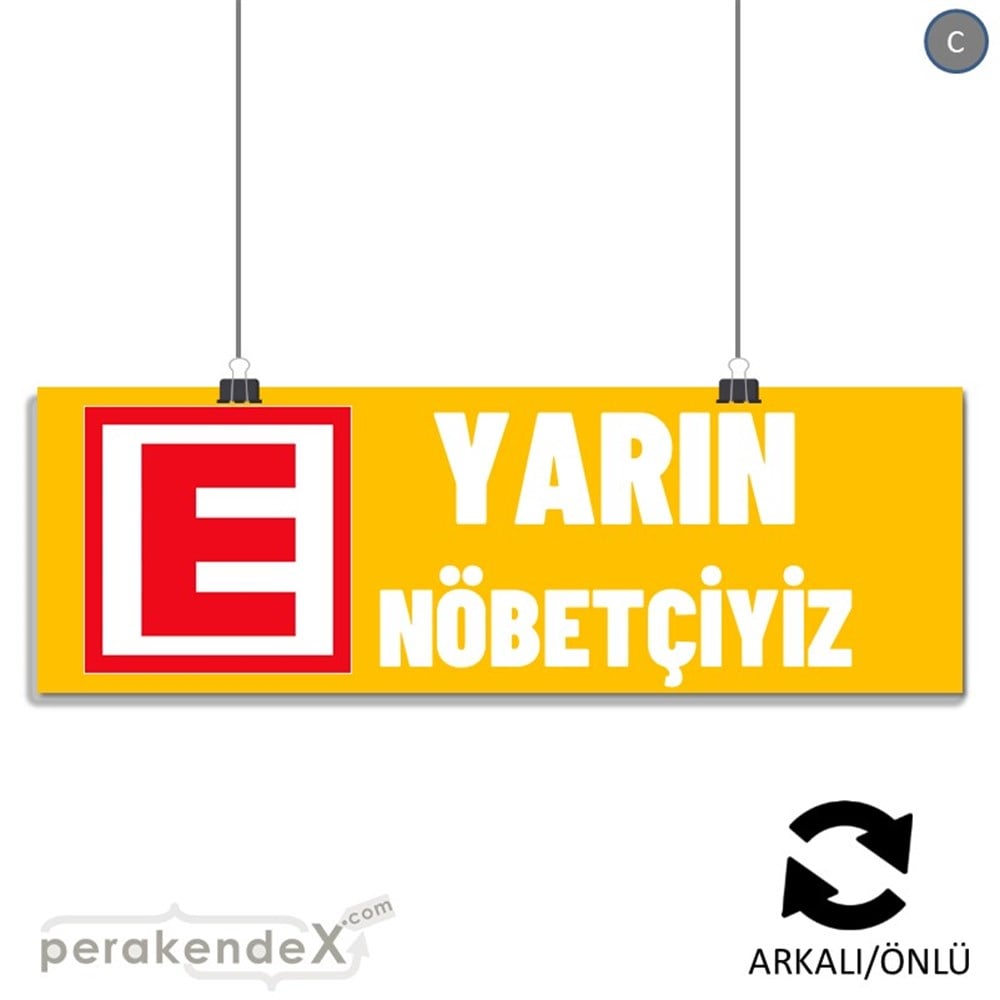 Yarın Nöbetçiyiz Yazısı SERT PLASTİK POSTER,  AFİŞ (BANNER) -dikdörtgen,çift yön baskısert plastik poster,  afiş