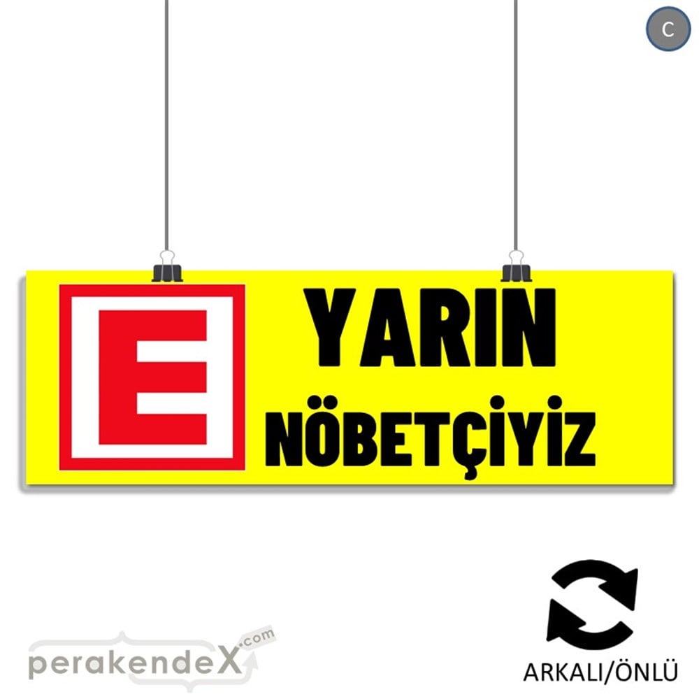 Yarın Nöbetçiyiz Yazısı SERT PLASTİK POSTER,  AFİŞ (BANNER) -dikdörtgen,çift yön baskısert plastik poster,  afiş
