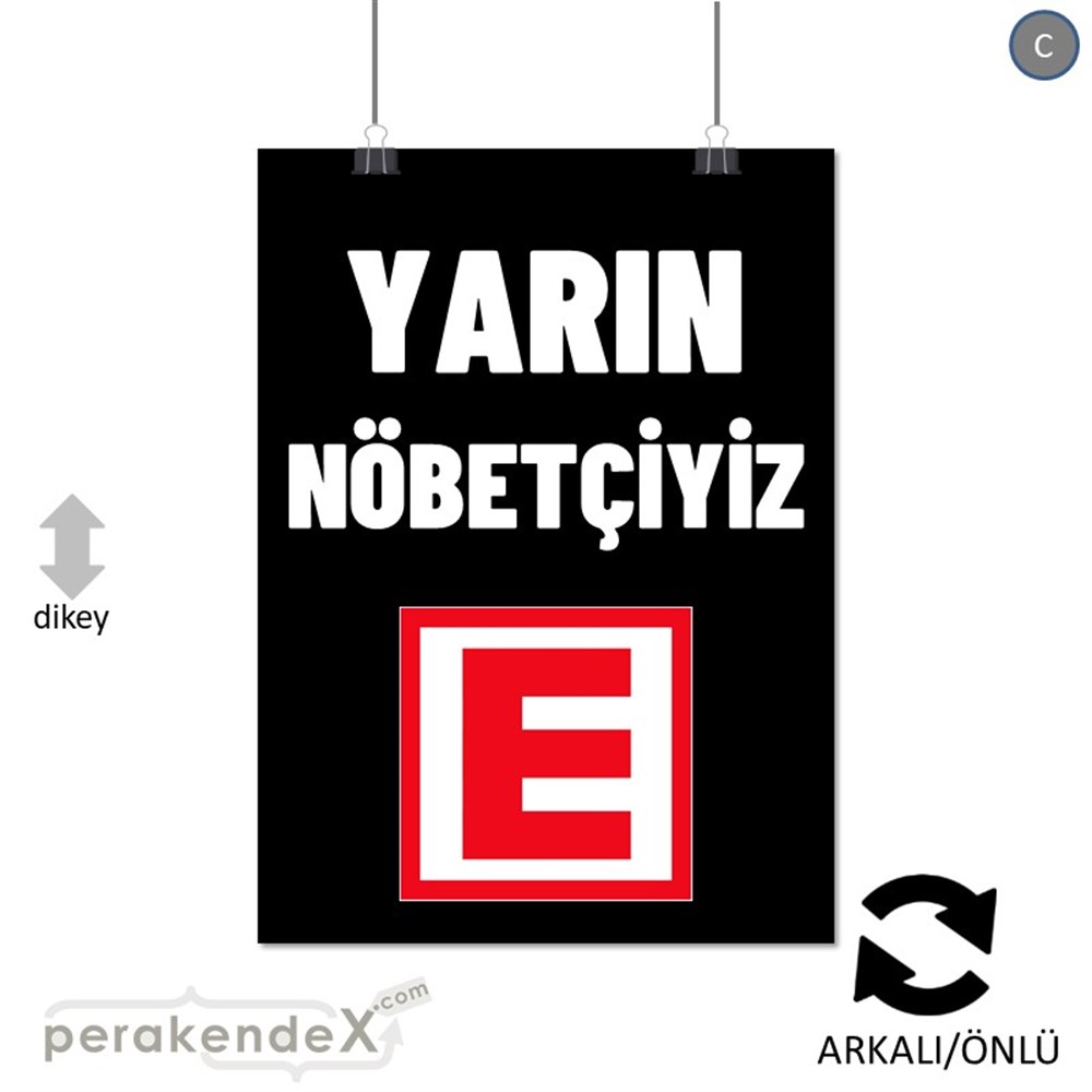 Yarın Nöbetçiyiz Yazısı SERT PLASTİK POSTER,  AFİŞ -dikdörtgen,çift yön baskısert plastik poster,  afiş