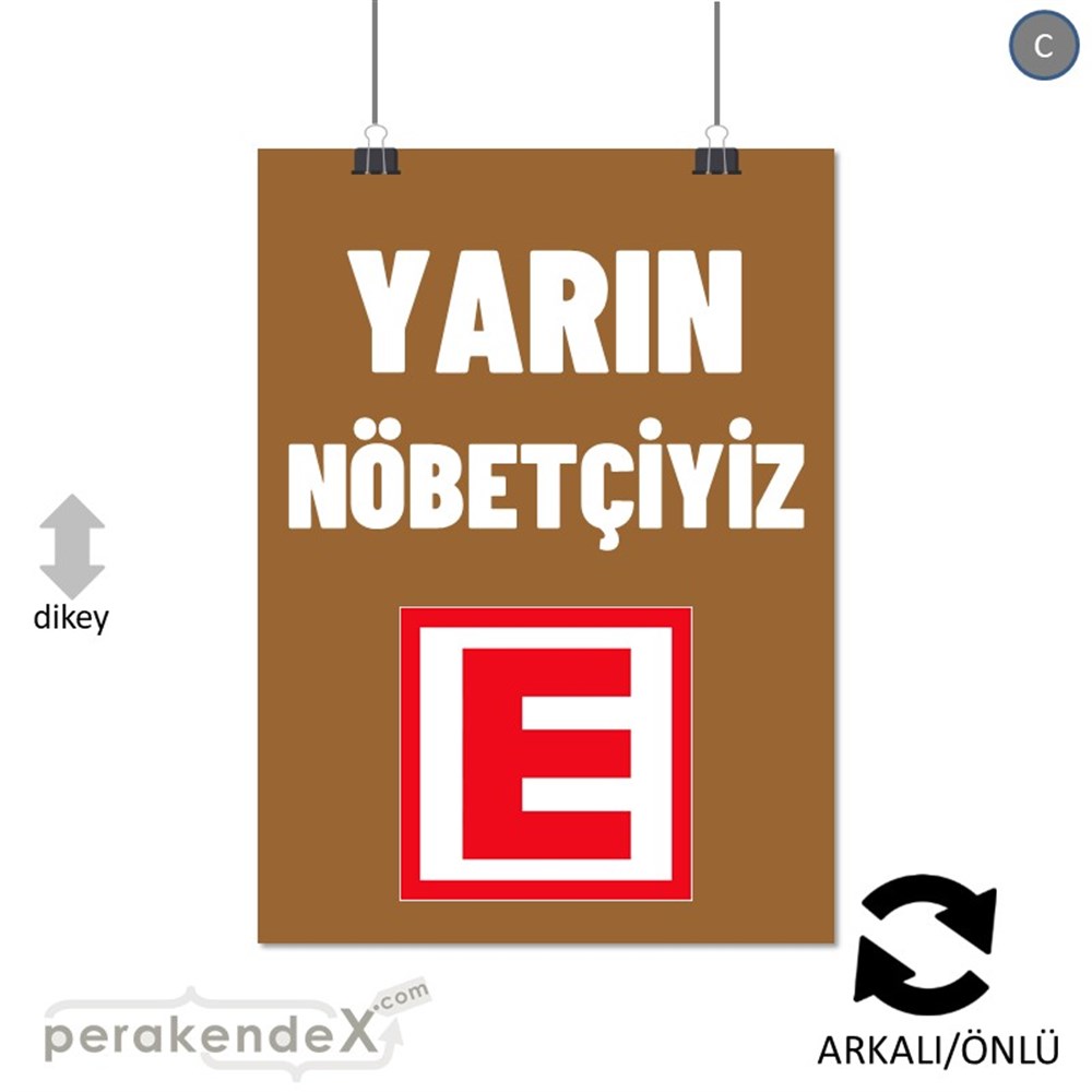 Yarın Nöbetçiyiz Yazısı SERT PLASTİK POSTER,  AFİŞ -dikdörtgen,çift yön baskısert plastik poster,  afiş