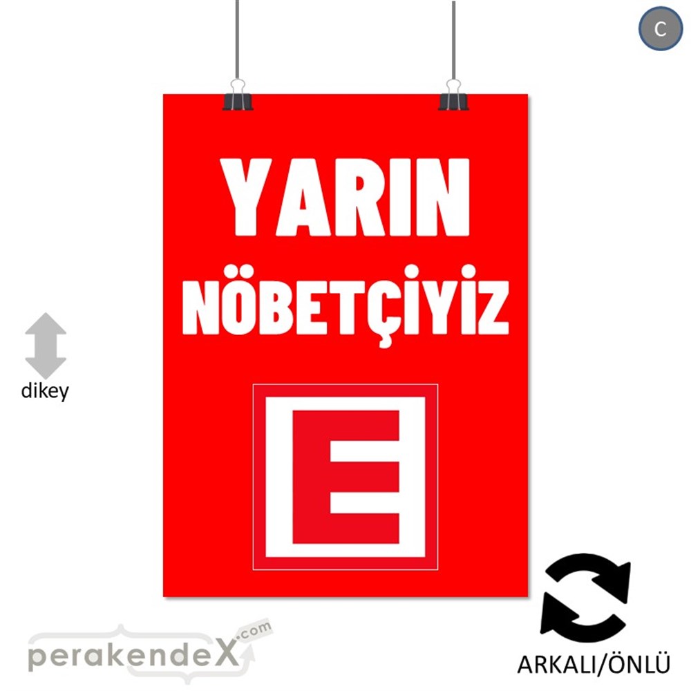 Yarın Nöbetçiyiz Yazısı SERT PLASTİK POSTER,  AFİŞ -dikdörtgen,çift yön baskısert plastik poster,  afiş