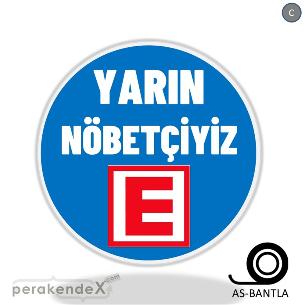 Yarın Nöbetçiyiz Yazısı SERT PLASTİK POSTER,  AFİŞ -oval,tek yön baskısert plastik poster,  afiş