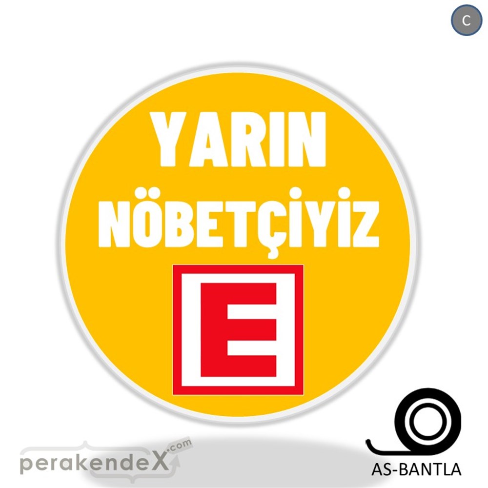 Yarın Nöbetçiyiz Yazısı SERT PLASTİK POSTER,  AFİŞ -oval,tek yön baskısert plastik poster,  afiş