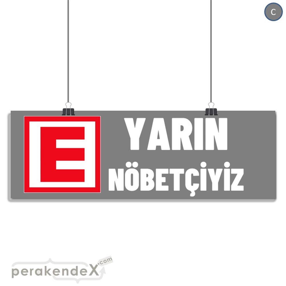 Yarın Nöbetçiyiz Yazısı SERT PLASTİK POSTER,  AFİŞ (BANNER) -dikdörtgen,tek yön baskısert plastik poster,  afiş