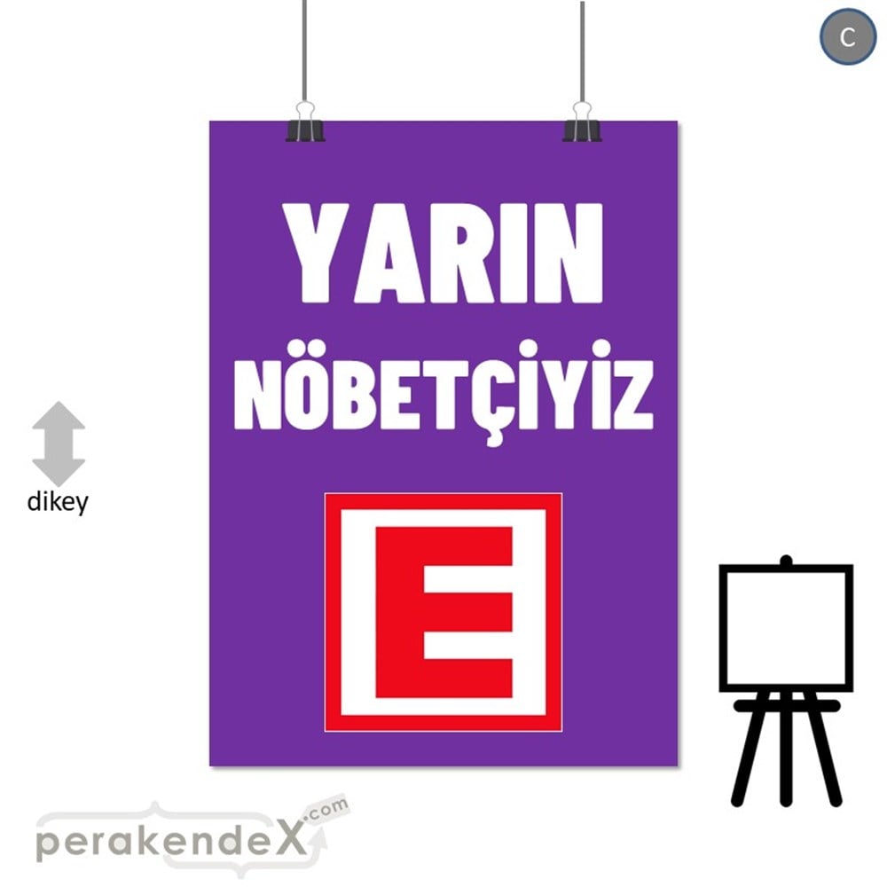 Yarın Nöbetçiyiz Yazısı SERT PLASTİK POSTER,  AFİŞ -dikdörtgen,tek yön baskısert plastik poster,  afiş