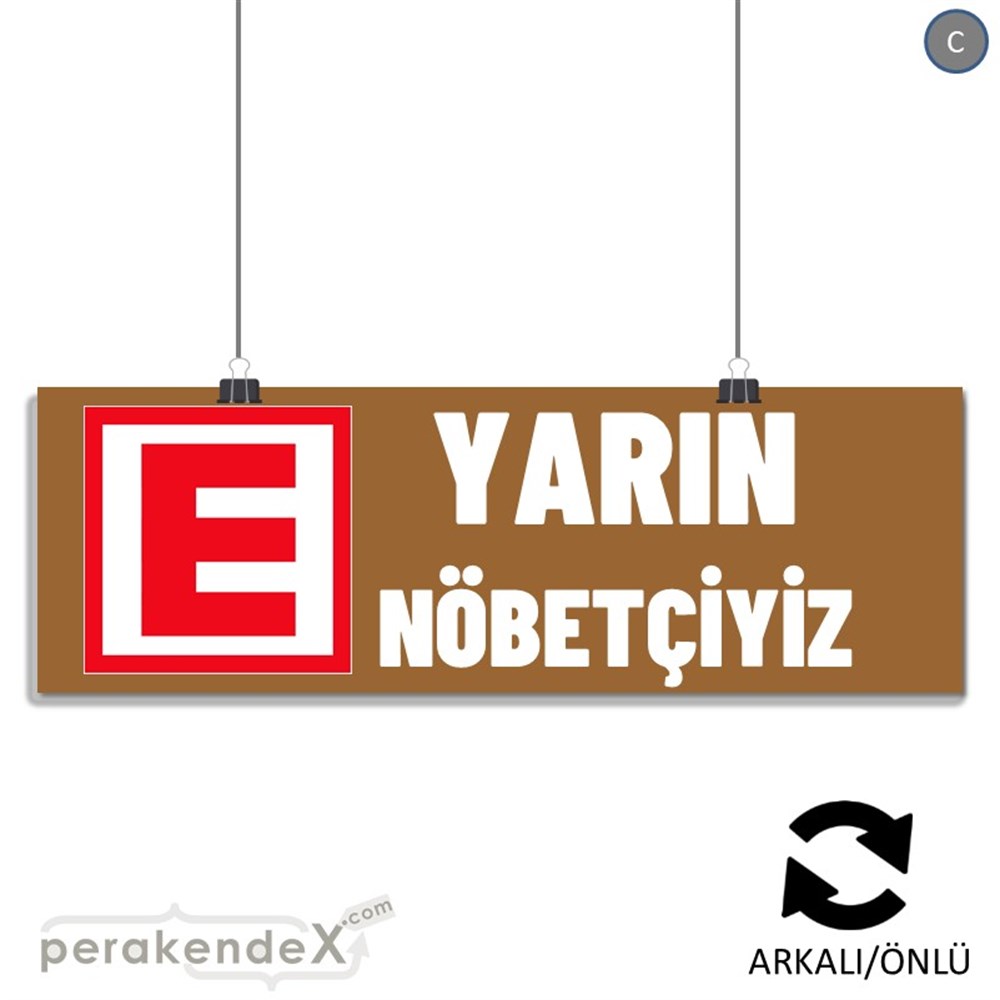 Yarın Nöbetçiyiz Yazısı SERT PLASTİK POSTER,  AFİŞ (BANNER) -dikdörtgen,çift yön baskısert plastik poster,  afiş