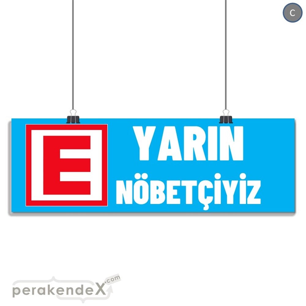 Yarın Nöbetçiyiz Yazısı SERT PLASTİK POSTER,  AFİŞ (BANNER) -dikdörtgen,tek yön baskısert plastik poster,  afiş