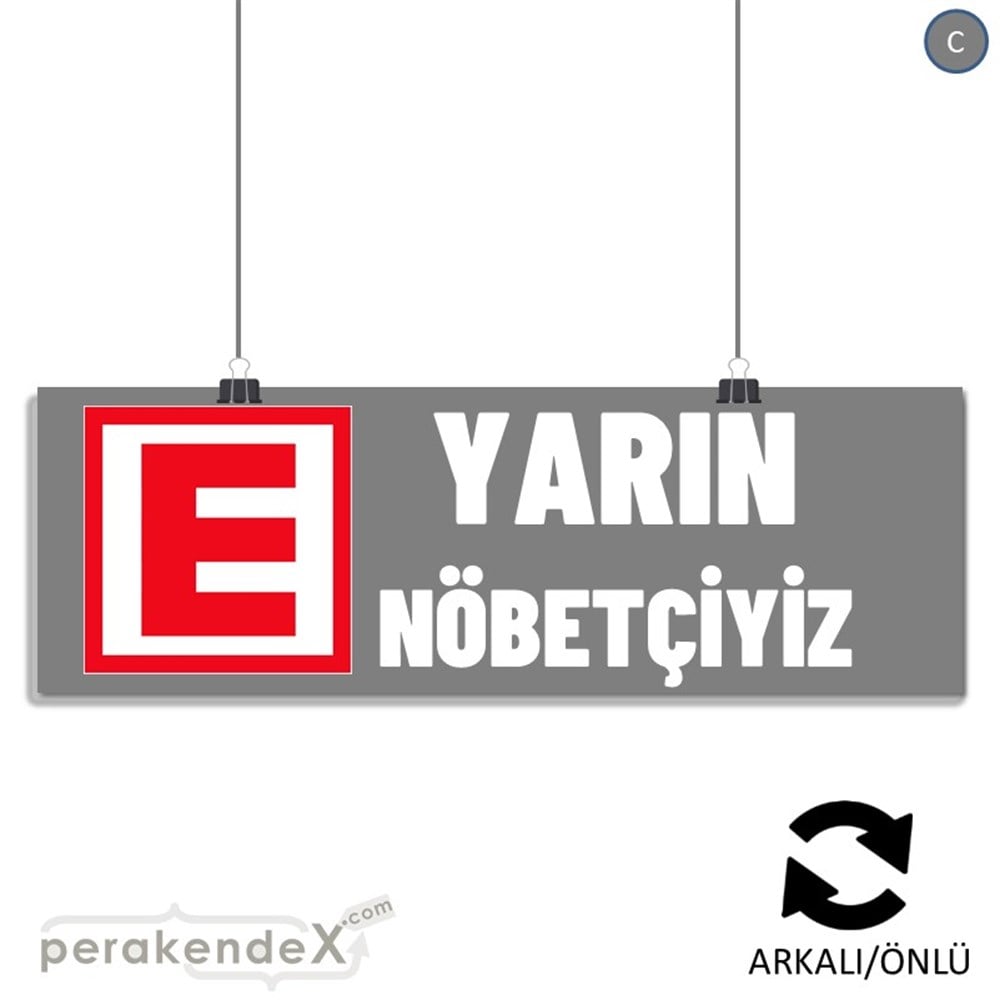 Yarın Nöbetçiyiz Yazısı SERT PLASTİK POSTER,  AFİŞ (BANNER) -dikdörtgen,çift yön baskısert plastik poster,  afiş