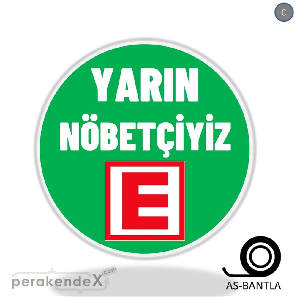 Yarın Nöbetçiyiz Yazısı SERT PLASTİK POSTER,  AFİŞ -oval,tek yön baskısert plastik poster,  afiş