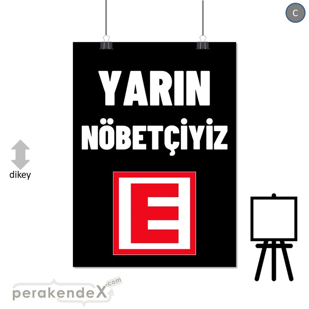 Yarın Nöbetçiyiz Yazısı SERT PLASTİK POSTER,  AFİŞ -dikdörtgen,tek yön baskısert plastik poster,  afiş