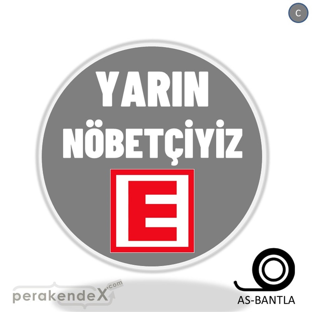 Yarın Nöbetçiyiz Yazısı SERT PLASTİK POSTER,  AFİŞ -oval,tek yön baskısert plastik poster,  afiş