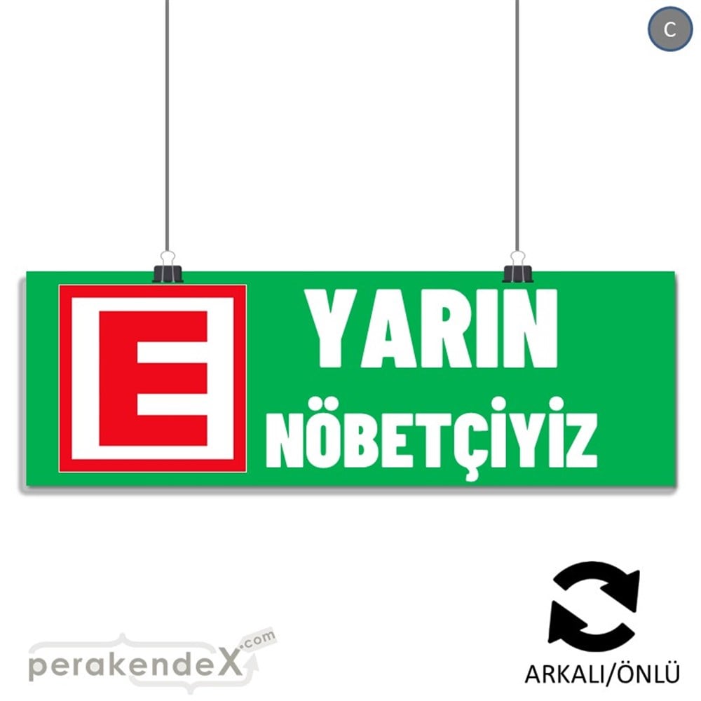 Yarın Nöbetçiyiz Yazısı SERT PLASTİK POSTER,  AFİŞ (BANNER) -dikdörtgen,çift yön baskısert plastik poster,  afiş