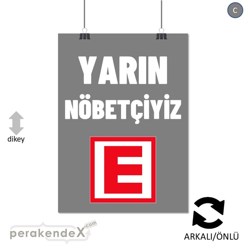Yarın Nöbetçiyiz Yazısı SERT PLASTİK POSTER,  AFİŞ -dikdörtgen,çift yön baskısert plastik poster,  afiş