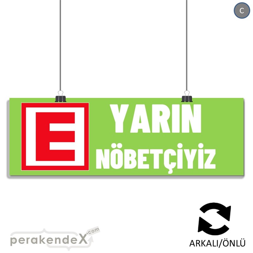 Yarın Nöbetçiyiz Yazısı SERT PLASTİK POSTER,  AFİŞ (BANNER) -dikdörtgen,çift yön baskısert plastik poster,  afiş