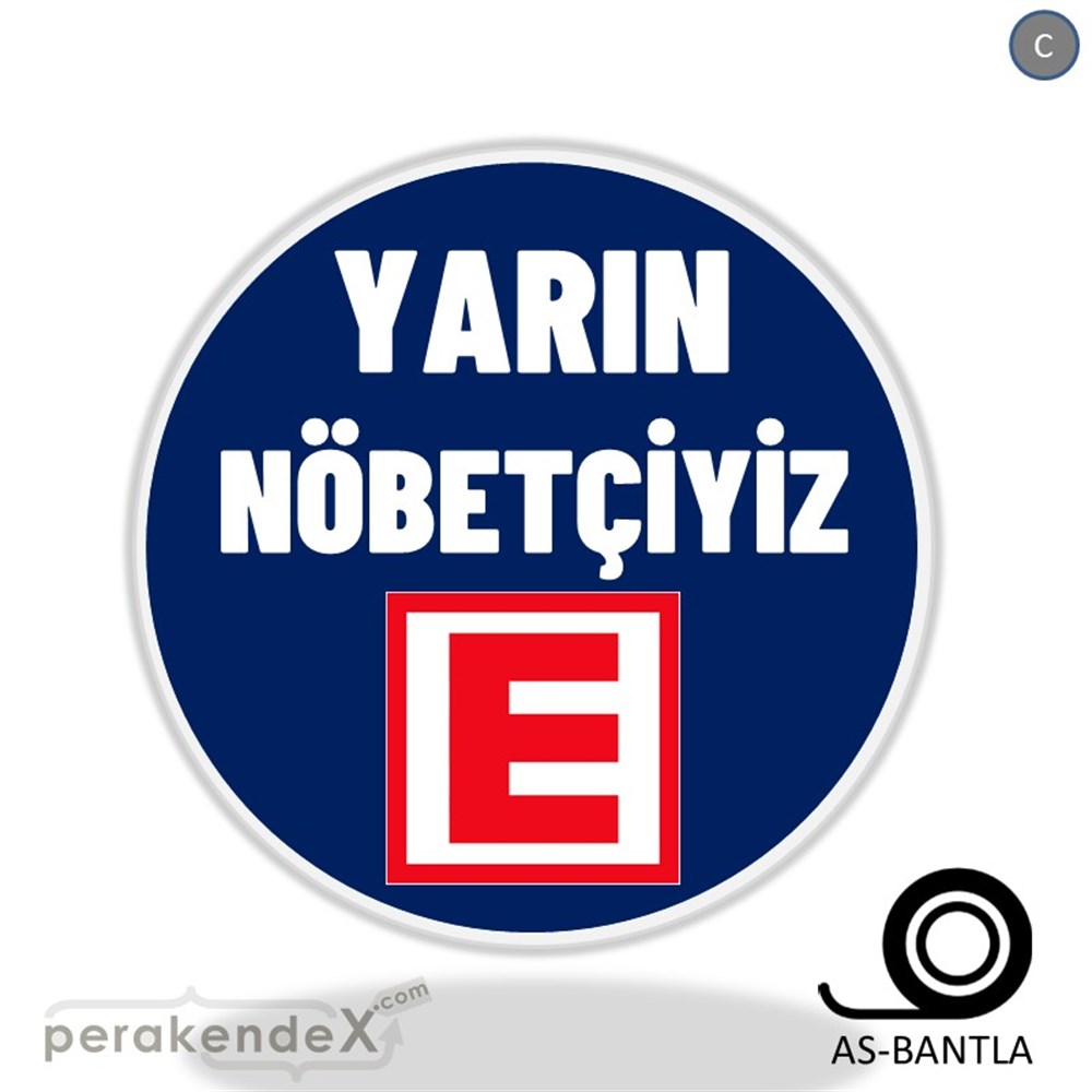 Yarın Nöbetçiyiz Yazısı SERT PLASTİK POSTER,  AFİŞ -oval,tek yön baskısert plastik poster,  afiş