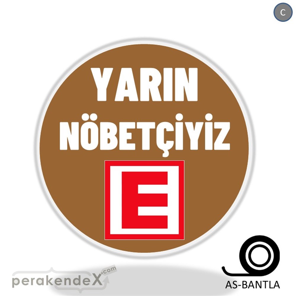 Yarın Nöbetçiyiz Yazısı SERT PLASTİK POSTER,  AFİŞ -oval,tek yön baskısert plastik poster,  afiş