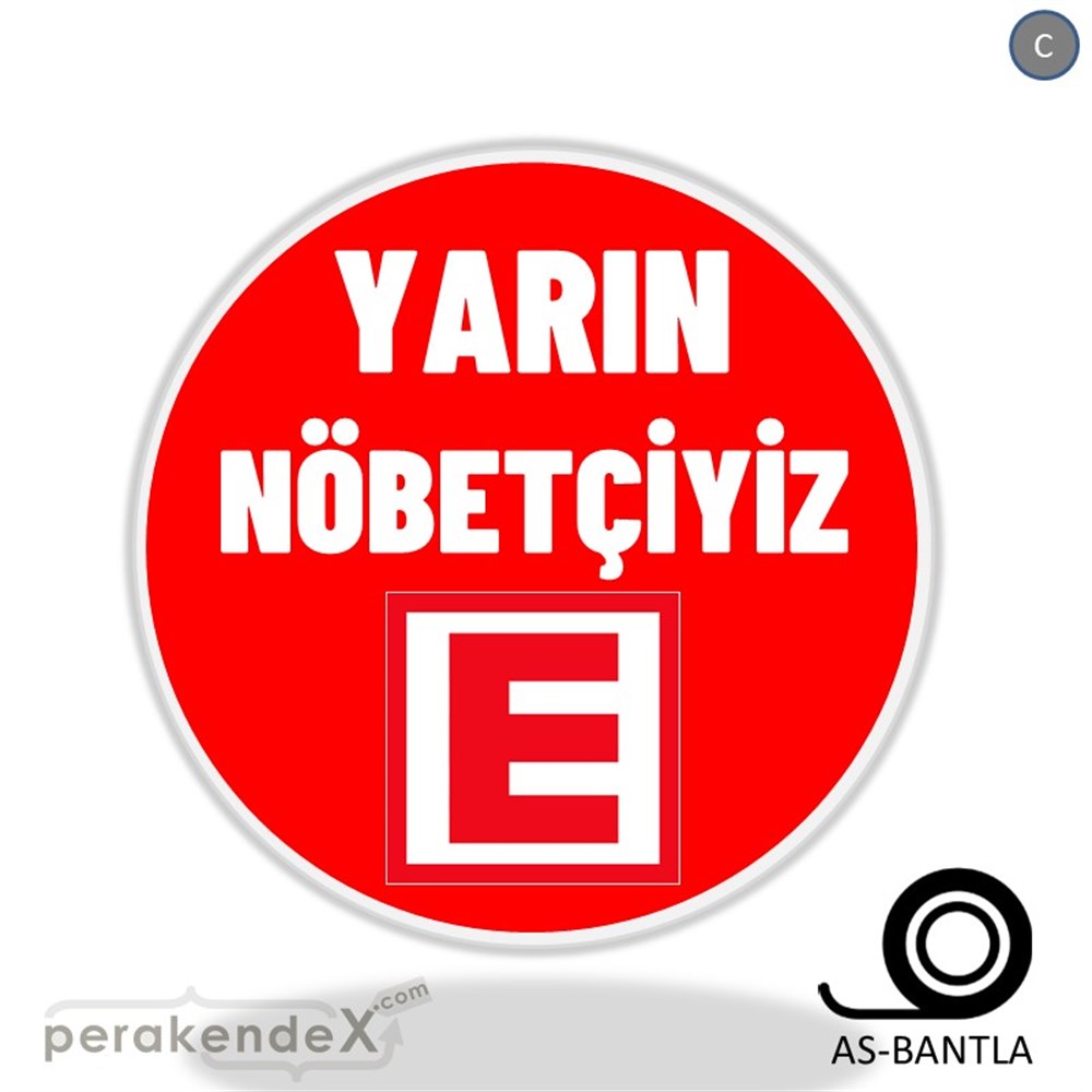 Yarın Nöbetçiyiz Yazısı SERT PLASTİK POSTER,  AFİŞ -oval,tek yön baskısert plastik poster,  afiş