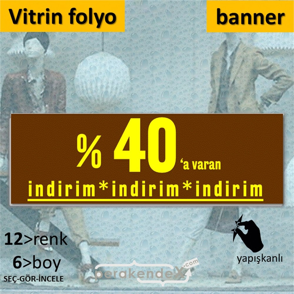 yüzde 40 a varan indirim CAMA YAPIŞAN FOLYO BANNER -dikdörtgen,tek yön baskı