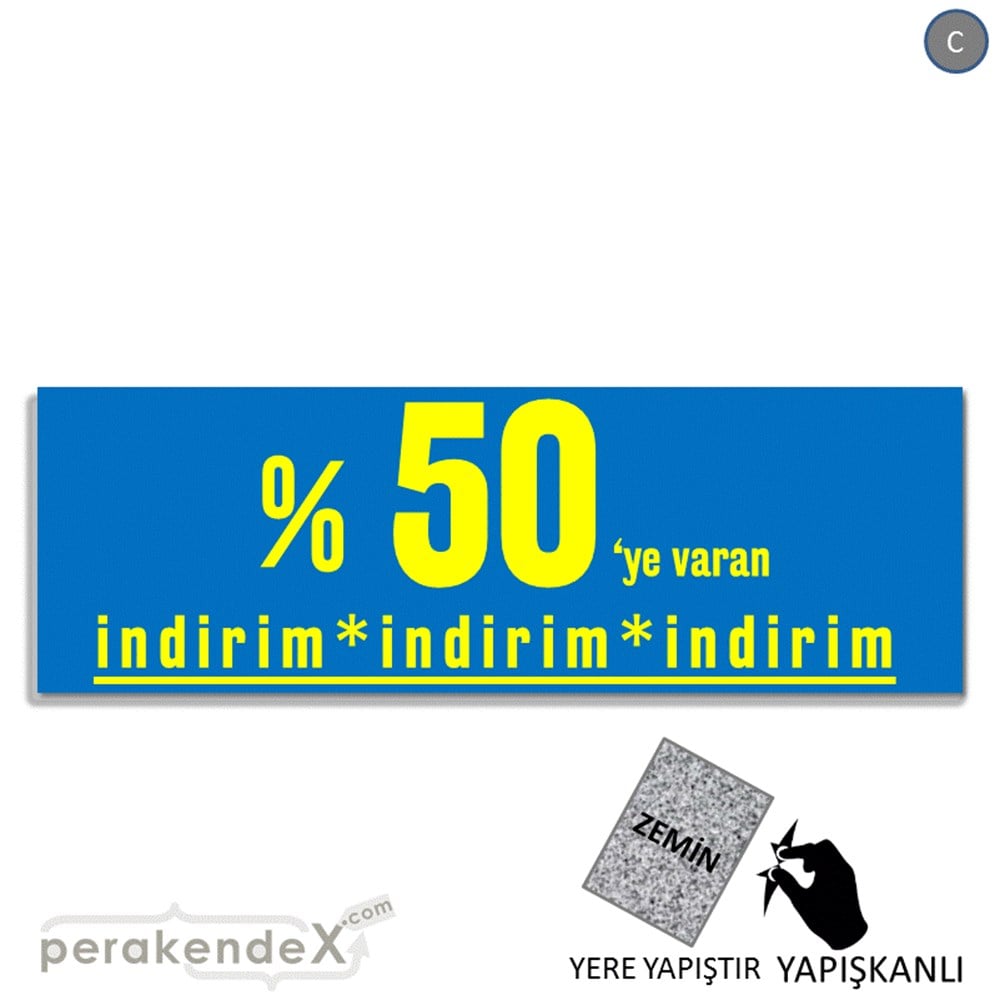 yüzde 50 ye varan indirim YER ZEMİNE YAPIŞAN BANNER -dikdörtgen,tek yön baskı