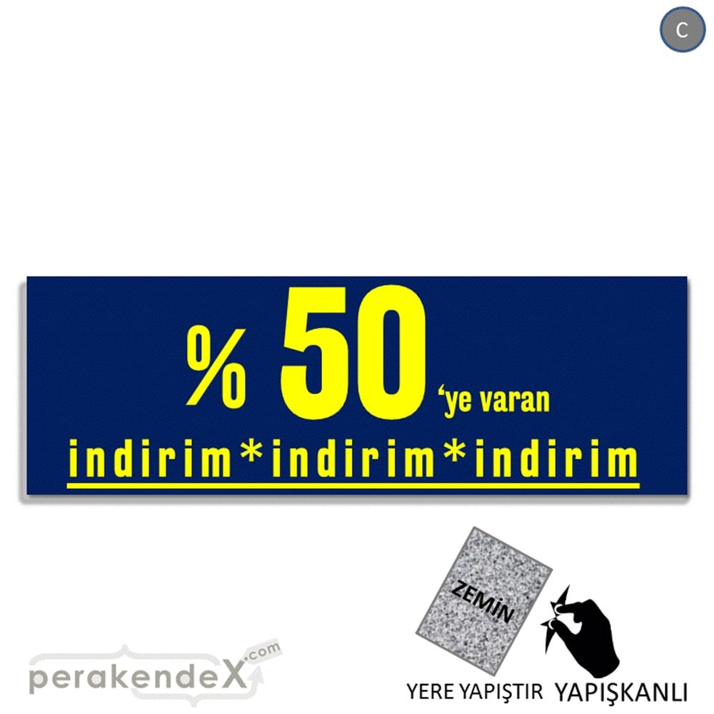 yüzde 50 ye varan indirim YER ZEMİNE YAPIŞAN BANNER -dikdörtgen,tek yön baskı