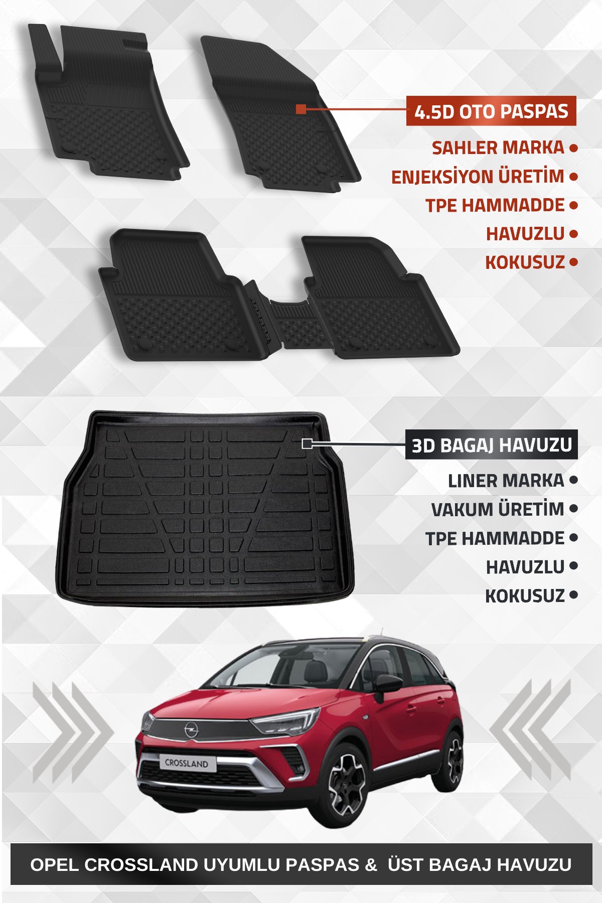 Sahler Opel Crossland 2017+ Uyumlu 4.5D Premium Havuzlu Oto Paspas ve Liner Marka 3D ÜST Bagaj Havuzu