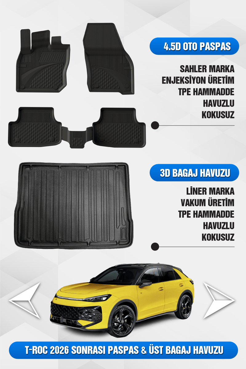 Volkswagen T-Roc 2026 Sonrası Uyumlu 4.5D Premium Havuzlu Oto Paspas ve Liner UST Bagaj Havuzu