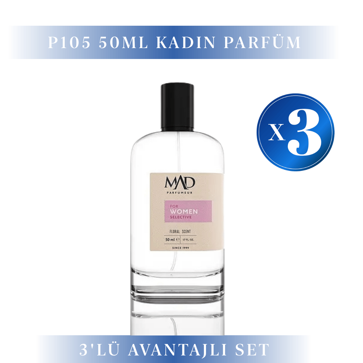 Mad Parfüm 3 Adet 50 ml P105 Selective Kadın Parfüm SetiMad Parfüm50 ml